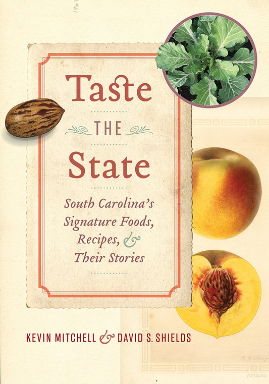 Taste The State, South Carolina's Signature Foods, Recipes & Their Stories